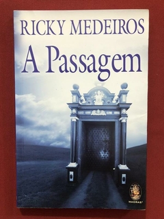 Livro - A Passagem - Ricky Medeiros - Ed. Madras - Seminovo
