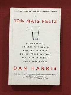 Livro - 10% Mais Feliz - Dan Harris - Editora Sextante