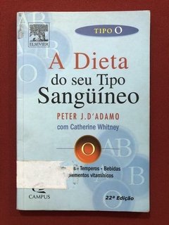 Livro - A Dieta Do Seu Tipo Sangüíneo - Tipo O - Peter J. D'Adamo