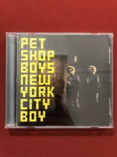CD- Pet Shop Boys - New York City Boy - Importado - Seminovo
