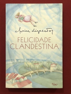 Livro - Felicidade Clandestina - Clarice Lispector - Seminovo