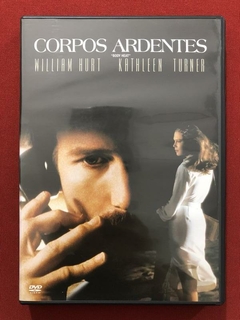 DVD- Corpos Ardentes - William Hurt/ Kathleen Turner - Semin