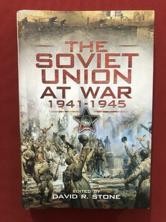 Livro - The Soviet Union At War - David R Stone - Ed. Pen