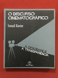 Livro - O Discurso Cinematográfico - Ismail Xavier - Paz e Terra