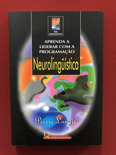 Livro - Neurolinguística - Pierre Longin - Seminovo