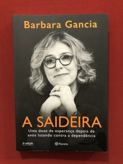 Livro - A Saideira - Barbara Gancia - Ed. Planeta - Seminovo