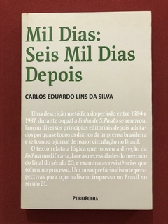 Livro - Mil Dias: Seis Mil Dias Depois - Carlos Eduardo Lins - Seminovo