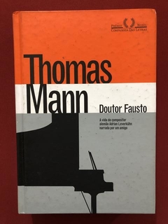 Livro- Doutor Fausto- Thomas Mann- Cia. Das Letras- Seminovo