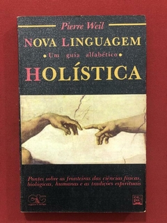 Livro- Nova Linguagem Holística- Pierre Weil- Espaço & Tempo