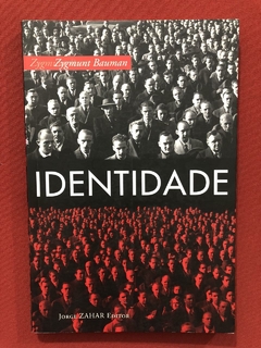 Livro - Identidade - Zygmunt Bauman - Ed. Jorge Zahar