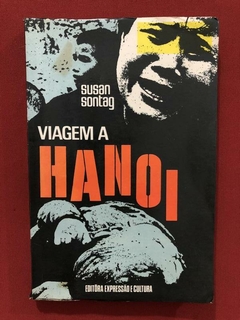 Livro - Viagem A Hanoi - Susan Sontag - Expressão E Cultura