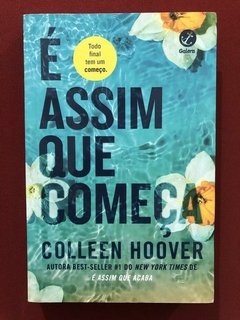Livro - É Assim Que Começa - Colleen Hoover - Ed. Galera - Seminovo