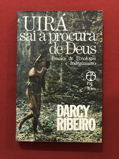 Livro - Uirá Sai À Procura De Deus - Darcy Ribeiro