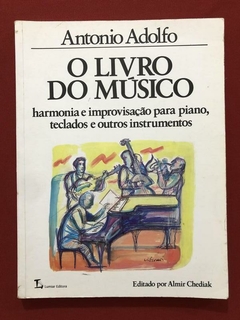 Livro - O Livro Do Músico - Antonio Adolfo - Almir Chediak - Ed. Lumiar