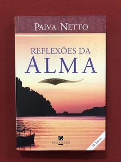 Livro - Reflexões Da Alma - Paiva Netto - Seminovo