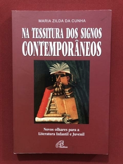 Livro - A Tessitura Dos Signos Contemporâneos - Ed. Paulinas