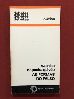 Livro - As Formas Do Falso - Walnice Nogueira Galvão