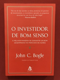 Livro - O Investidor De Bom Senso - John C. Bogle - Seminovo