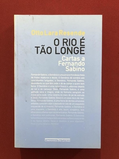 Livro - O Rio É Tão Longe - Otto Lara Resende - Seminovo