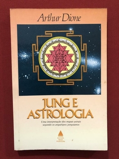 Livro - Jung E Astrologia - Arthur Dione - Nova Fronteira