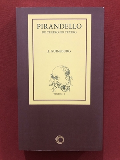 Livro - Pirandello: Do Teatro No Teatro - J Guinsburg - Semi