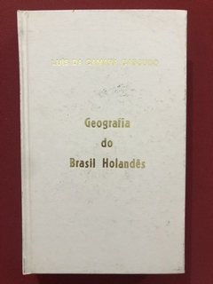 Livro - Geografia Do Brasil Holandês - Luís Da Camara Cascudo - José Olympio