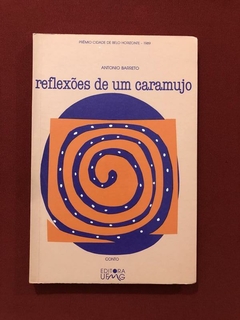 Livro - Reflexões De Um Caramujo - Antonio Barreto - UFMG