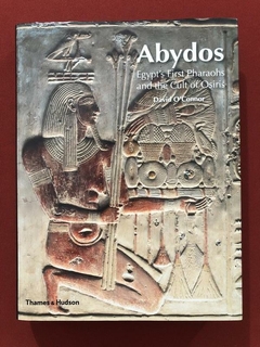 Livro - Abydos - Egypt's First Pharaohs And The Cult Of Osiris