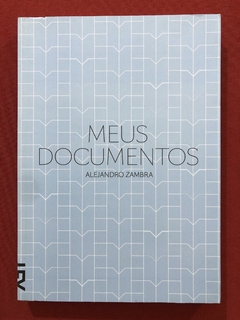 Livro - Meus Documentos - Alejandro Zambra - Cosacnaify - Seminovo