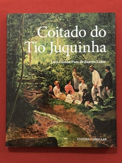 Livro - Coitado Do Tio Juquinha - Luiz G. P. de Barros - Seminovo