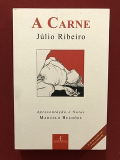 Livro - A Carne- Júlio Ribeiro - Atelie Editorial - Seminovo