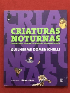 Livro - Criaturas Noturnas - Guilherme Domenichelli - Seminovo