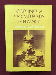 Livro - O Declínio Da Ordem Européia De Bismarck