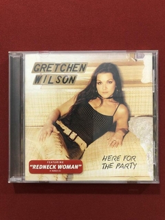 CD- Gretchen Wilson - Here For The Party - Importado - Semin