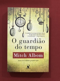 Livro - O Guardião Do Tempo - Mitch Albom - Arqueiro - Semin