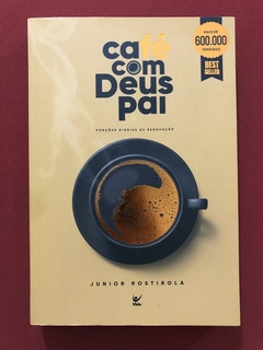Livro - Café Com Deus Pai - Junior Rostirola - Vida - Seminovo