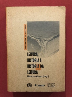 Livro- Leitura, História E História Da Leitura- Márcia Abreu