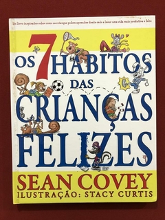 Livro- Os 7 Hábitos Das Crianças Felizes- Sean Covey - Semin