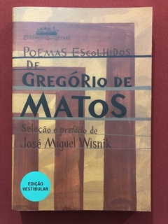 Livro - Poemas Escolhidos De Gregório De Matos - José M. Wisnik - Seminovo