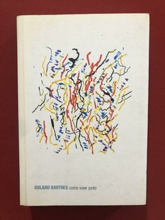 Livro - Como Viver Junto - Roland Barthes - Martins Fontes