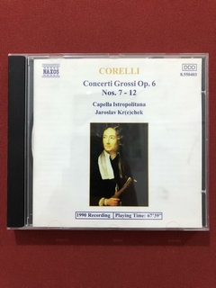 CD - Corelli: Concerti Grossi Op. 6, Nos. 7-12 - Nacional
