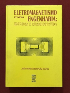 Livro - Eletromagnetismo Para Engenharia - João Pedro Assumpção - UFSC
