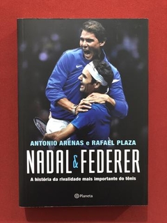 Livro- Nadal & Federer- A. Arenas, R. Plaza- Planeta - Semin