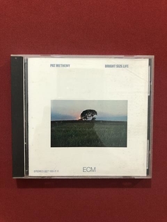 CD - Pat Metheny - Bright Size Life - 1976 - Importado