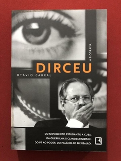 Livro - Dirceu: A Biografia - Otávio Cabral - Editora Record