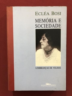 Livro- Memória E Sociedade- Ecléa Bosi- Companhia Das Letras