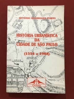 Livro - História Urbanística Da Cidade De São Paulo - Antônio Rodrigues Pinto