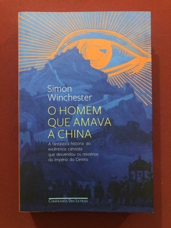 Livro - O Homem Que Amava A China - Simon Winchester - Cia. Das Letras