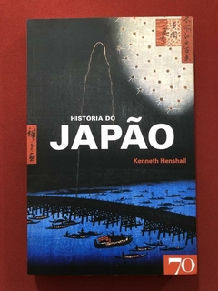 Livro - História Do Japão - Kenneth Henshall - Edições 70 - Seminovo