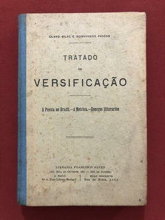 Livro - Tratado De Versificação - Olavo Bilac / Guimaraens Passos - 1930